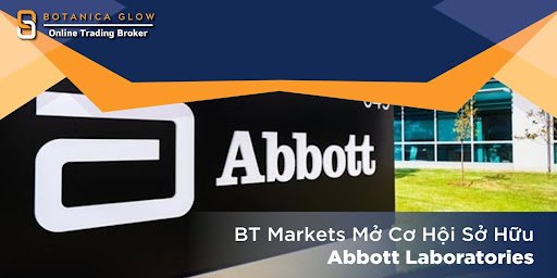 Bùng nổ cổ tức Abbott Laboratories tại sàn BT Markets