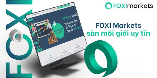 FOXI Markets được công nhận là sàn giao dịch uy tín số 1