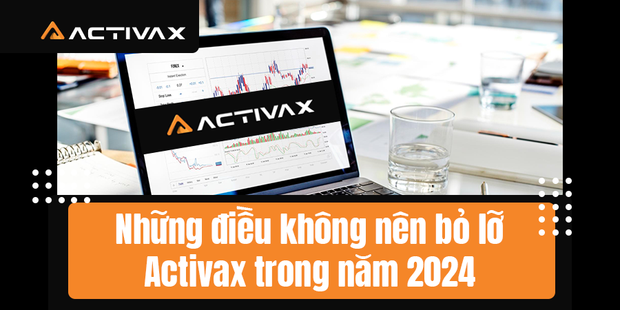 Bí quyết đầu tư an toàn và hiệu quả cùng Activax